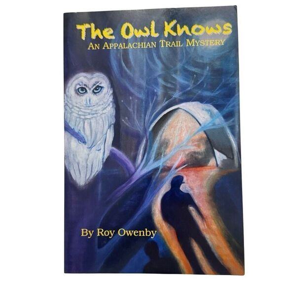 The Owl Knows: An Appalachian Trail Mystery by Roy Owenby Signed 1st Edition PB - Picture 1 of 8